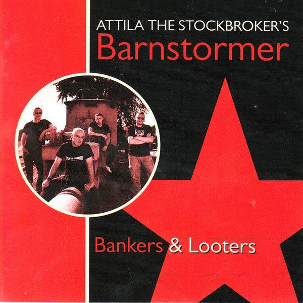 Attila The Stockbroker - Bankers & Looters Ⓟ2013