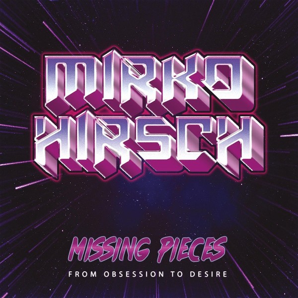 Mirko Hirsch - Missing Pieces-From Obsession to Desire (2021)