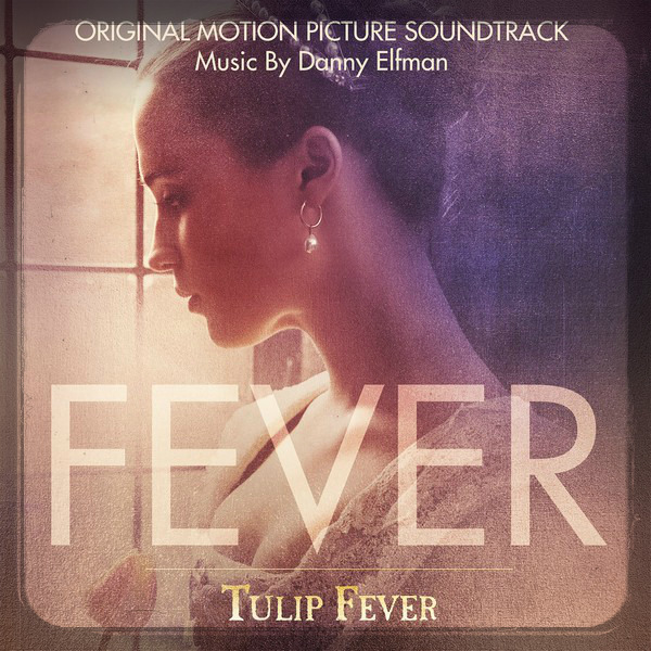 ost Tulip Fever - Тюльпанная лихорадка (2017)