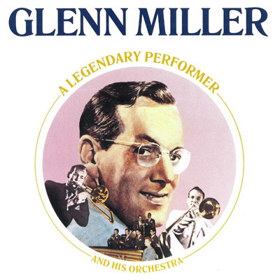 Glenn Miller - A Legendary Performer (1939-1942)